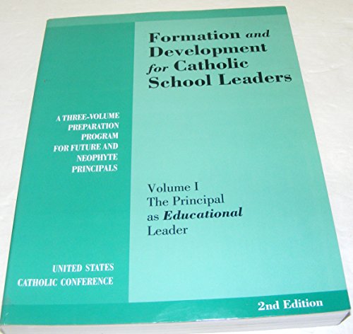 Beispielbild fr Vol 1: Principal as Educational Leader: (Formation and Development for Catholic School Leaders) zum Verkauf von Wizard Books