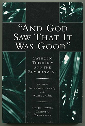 Beispielbild fr And God Saw That It Was Good: Catholic Theology & the Environment (Publication / United States Catholic Conference) zum Verkauf von SecondSale