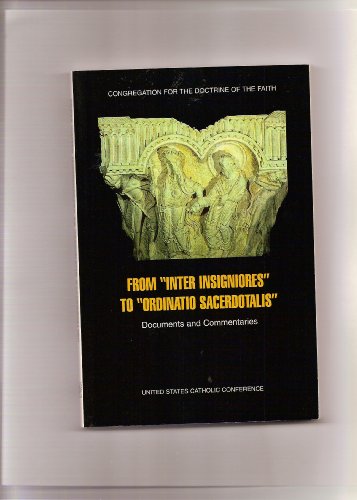 Imagen de archivo de From "Inter Insigniores" to "Ordinatio Sacerdotalis" : Documents and Commentaries a la venta por Better World Books