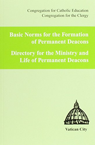 Beispielbild fr Basic Norms for Formation of Permanent Deacons: Directory for the Ministry and Life of Permanent Deacons zum Verkauf von ThriftBooks-Atlanta