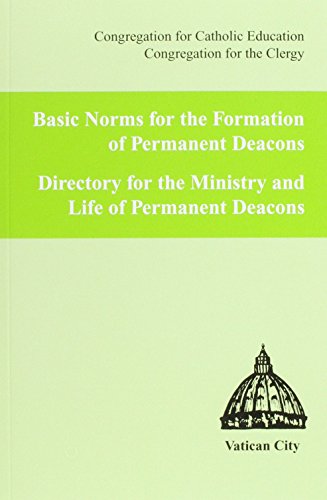 Imagen de archivo de Basic Norms for Formation of Permanent Deacons: Directory for the Ministry and Life of Permanent Deacons a la venta por ThriftBooks-Atlanta