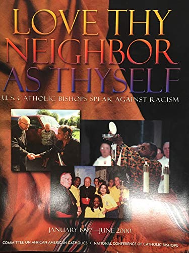 Imagen de archivo de Love Thy Neighbor: U.S. Catholic Bishops Speak Against Racism a la venta por Wonder Book