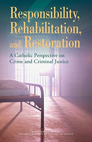 Imagen de archivo de Responsibility, Rehabilitation, and Rest (Publication / United States Catholic Conference) a la venta por SecondSale