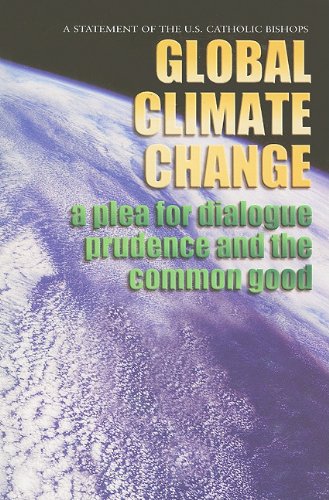 9781574554311: Global Climate Change: A Plea for Dialogue, Prudence, and the Common Good