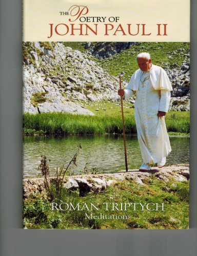 Imagen de archivo de The Poetry of Pope John Paul II Roman Triptych Meditations a la venta por Gulf Coast Books