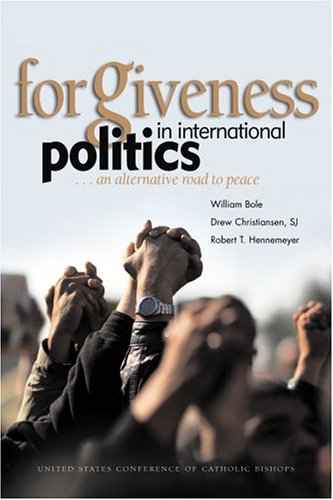 9781574555745: Forgiveness In International Politics: An Alternative Road To Peace