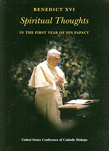 Beispielbild fr Benedict XVI: Spiritual Thoughts : In the First Year of His Papacy zum Verkauf von Better World Books
