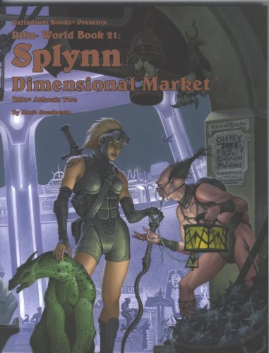Stock image for Rifts World Book 21: Splynn Dimensional Market for sale by Half Price Books Inc.