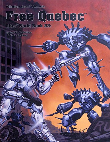 Rifts World Book 22: Free Quebec (9781574570304) by Francois DesRochers; Kevin Siembieda