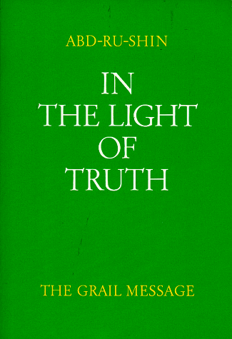 9781574610000: In the Light of Truth: The Grail Message, Vol. 1