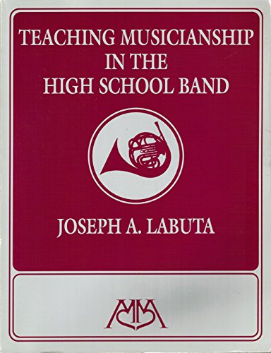 Beispielbild fr Teaching Musicianship in the High School Band zum Verkauf von HPB-Red