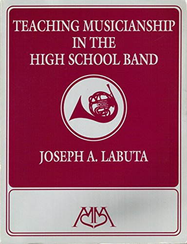 Imagen de archivo de Teaching Musicianship in the High School Band a la venta por HPB-Red