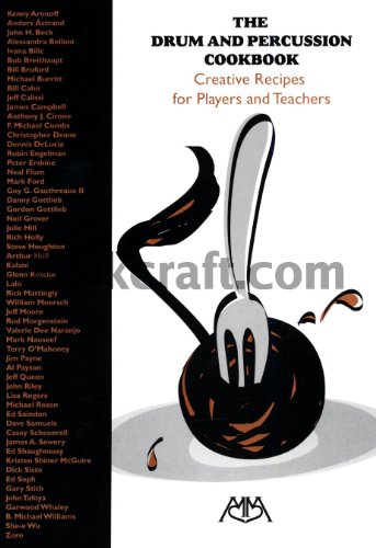 Beispielbild fr The Drum and Percussion Cookbook: Creative Recipes for Players and Teachers zum Verkauf von ThriftBooks-Atlanta