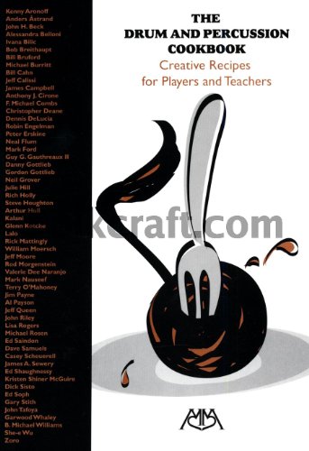 Imagen de archivo de The Drum and Percussion Cookbook: Creative Recipes for Players and Teachers a la venta por ThriftBooks-Atlanta