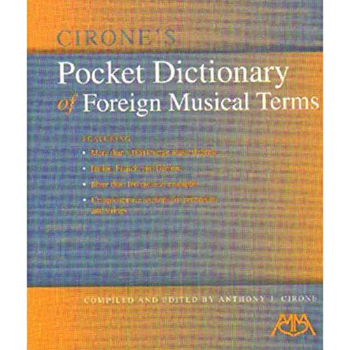 Imagen de archivo de Cirone's Pocket Dictionary of Foreign Musical Terms a la venta por Better World Books