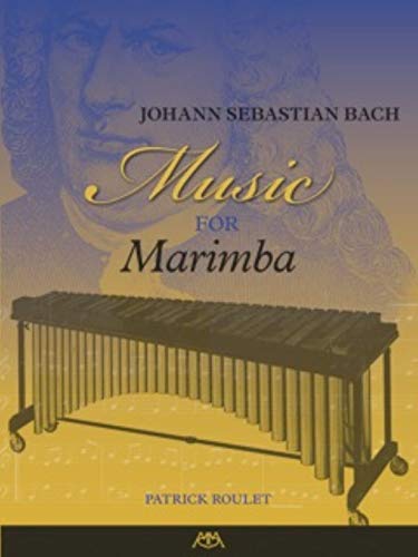 Imagen de archivo de Johann Sebastian Bach - Music for Marimba a la venta por Books Unplugged