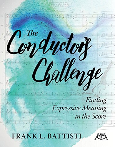 Imagen de archivo de The Conductor's Challenge: Finding Expressive Meaning in the Score a la venta por GF Books, Inc.