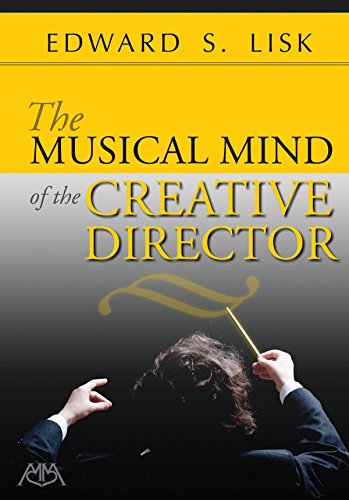 The Musical Mind of the Creative Director (9781574631609) by Lisk, Edward S.