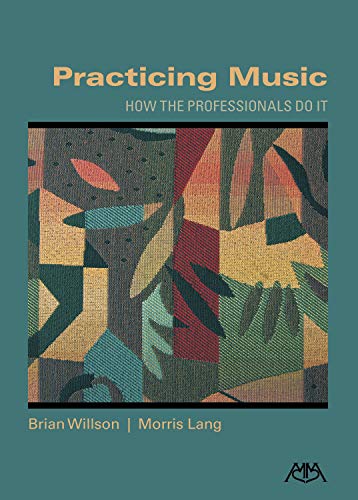 Stock image for Practicing Music; How the Professionals Do It