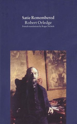 Beispielbild fr Satie Remembered Paperback zum Verkauf von Front Cover Books