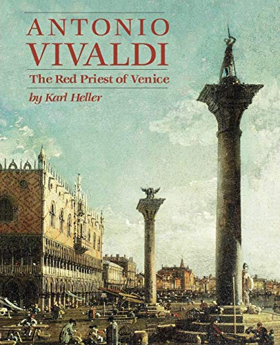 9781574670158: Antonio Vivaldi: The Red Priest of Venice (Amadeus)