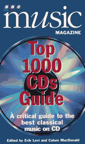 Beispielbild fr Bbc Music Magazine Top 1000 Cds Guide: A Critical Guide to the Best Classical Music Cds zum Verkauf von Wonder Book