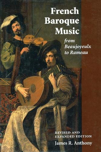 9781574670219: French Baroque Music from Beaujoyeulx to Rameau (Amadeus)