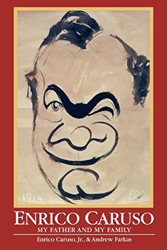 Enrico Caruso: My Father and My Family (Amadeus) (9781574670226) by Farkas, Andrew