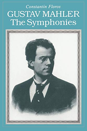 Stock image for Gustav Mahler: The Symphonies for sale by Unique Books