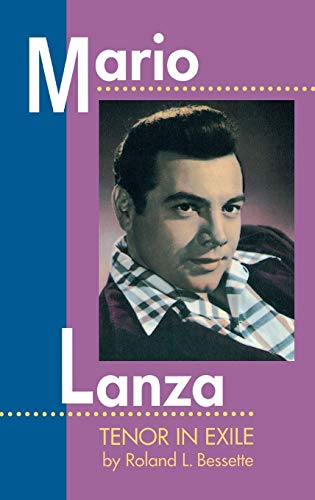 Stock image for Mario Lanza : Tenor in Exile for sale by Better World Books
