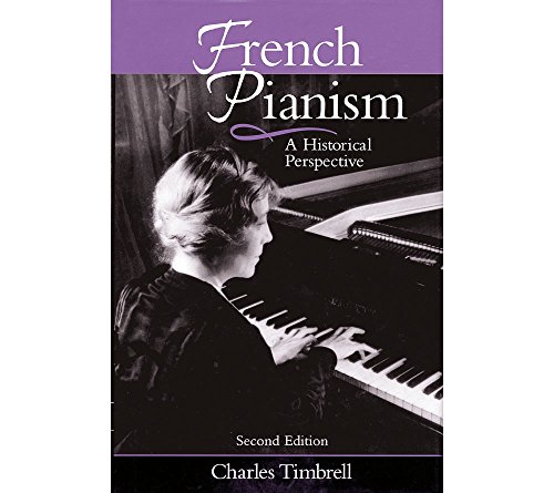 9781574670455: French Pianism: A Historical Perspective
