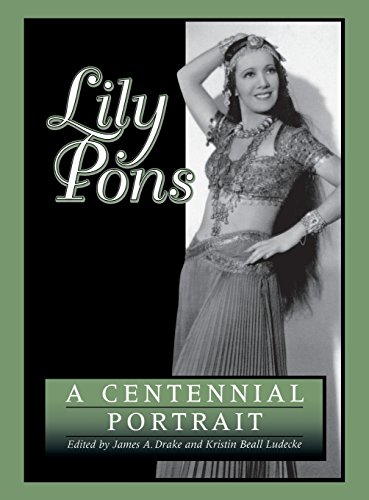 Beispielbild fr Lily Pons : A Centennial Portrait zum Verkauf von Better World Books