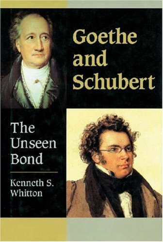 Imagen de archivo de Goethe and Schubert : The Unseen Bond a la venta por Better World Books