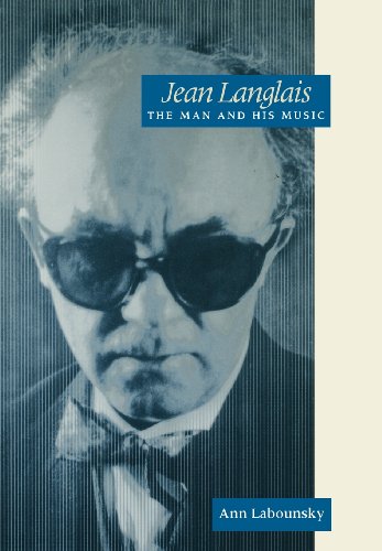 Jean Langlais: The Man and His Music