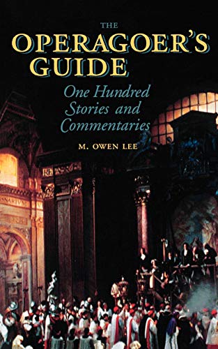 9781574670653: The Operagoer's Guide: One Hundred Stories and Commentaries