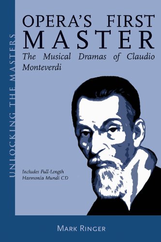 Beispielbild fr Opera's First Master : The Musical Dramas of Claudio Monteverdi zum Verkauf von Better World Books