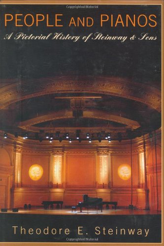 Imagen de archivo de People and Pianos: A Pictorial History of Steinway and Sons a la venta por Hawking Books