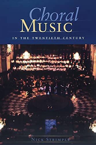 Beispielbild fr Choral Music in the Twentieth Century (Amadeus) zum Verkauf von Dream Books Co.