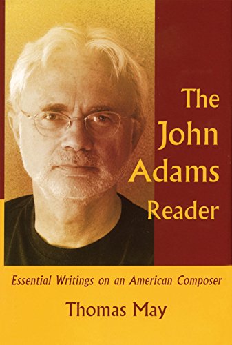 Beispielbild fr The John Adams Reader: Essential Writings on an American Composer (Amadeus) zum Verkauf von Books From California