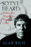 Beispielbild fr So I've Heard : Notes of a Migratory Music Critic zum Verkauf von Better World Books