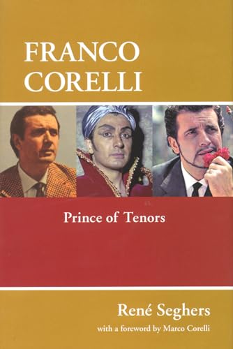 Imagen de archivo de Franco Corelli: Prince of Tenors a la venta por HPB-Emerald