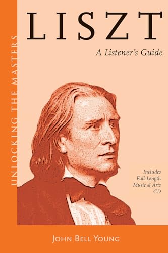 Beispielbild fr Liszt: A Listener's Guide (Unlocking the Masters) zum Verkauf von Wonder Book