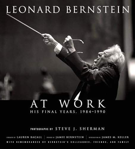 Beispielbild fr Leonard Bernstein at Work: His Final Years, 1984-1990 zum Verkauf von medimops