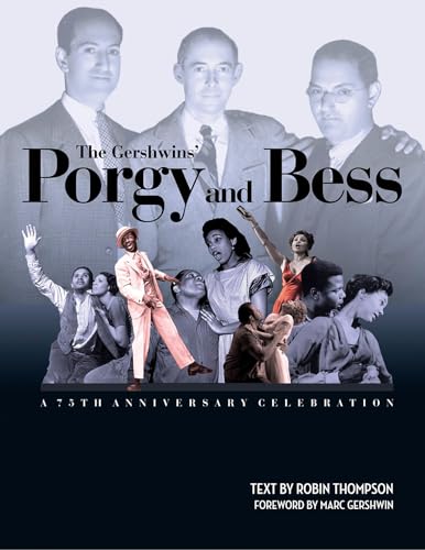 Beispielbild fr The Gershwins' Porgy and Bess: The 75th Anniversary Celebration zum Verkauf von Ergodebooks