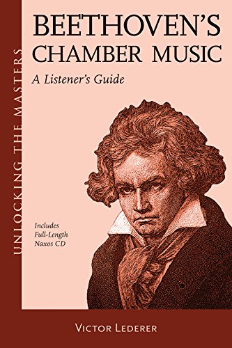 Beispielbild fr Beethovens Chamber Music - A Listeners Guide: Unlocking the Masters Series, No. 24 zum Verkauf von Books From California