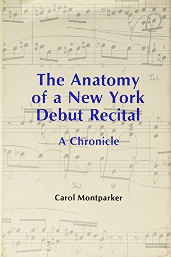 9781574674644: The Anatomy of a New York Debut Recital