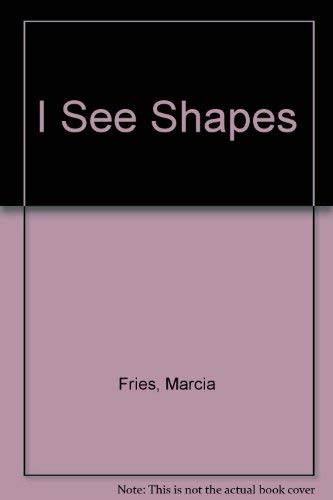 I See Shapes (9781574710977) by Fries, Marcia