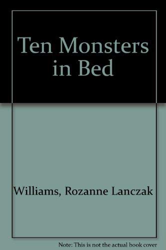 Ten Monsters in Bed (9781574711097) by Williams, Rozanne Lanczak