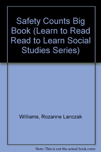 Safety Counts Big Book (Learn to Read Read to Learn Social Studies Series) (9781574711882) by Rozanne Lanczak Williams