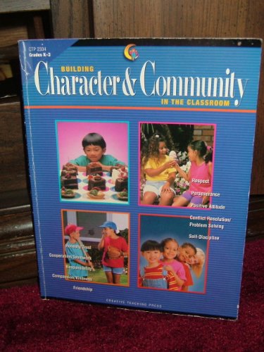 Stock image for Building Character and Community in the Classroom, Grades K-3 for sale by Better World Books: West